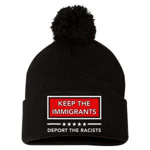 Keep The Immigrants Deport The Racists Pom Pom 12in Knit Beanie