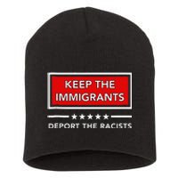 Keep The Immigrants Deport The Racists Short Acrylic Beanie