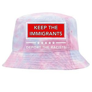 Keep The Immigrants Deport The Racists Tie-Dyed Bucket Hat