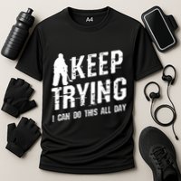 Keep Trying I Can Do This All Day For A Goalie Ice Hockey Meaningful Gift Cooling Performance Crew T-Shirt