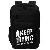 Keep Trying I Can Do This All Day For A Goalie Ice Hockey Meaningful Gift Impact Tech Backpack