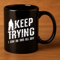 Keep Trying I Can Do This All Day For A Goalie Ice Hockey Meaningful Gift 11oz C Handle Ceramic Mug