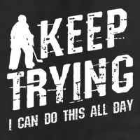 Keep Trying I Can Do This All Day For A Goalie Ice Hockey Meaningful Gift 11oz C Handle Ceramic Mug