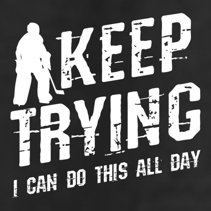 Keep Trying I Can Do This All Day For A Goalie Ice Hockey Meaningful Gift 11oz C Handle Ceramic Mug