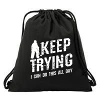 Keep Trying I Can Do This All Day For A Goalie Ice Hockey Meaningful Gift Drawstring Bag