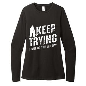 Keep Trying I Can Do This All Day For A Goalie Ice Hockey Meaningful Gift Womens CVC Long Sleeve Shirt