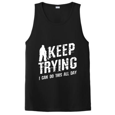 Keep Trying I Can Do This All Day For A Goalie Ice Hockey Meaningful Gift PosiCharge Competitor Tank
