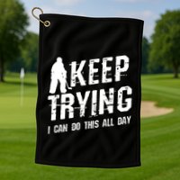 Keep Trying I Can Do This All Day For A Goalie Ice Hockey Meaningful Gift Golf Towel