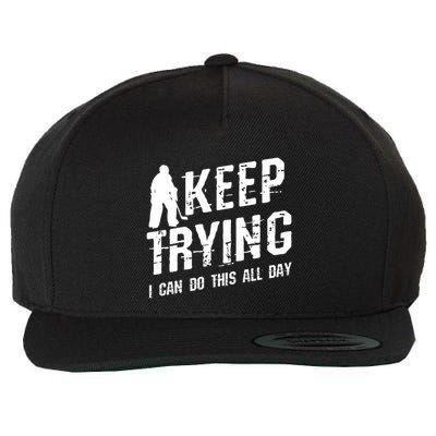 Keep Trying I Can Do This All Day For A Goalie Ice Hockey Meaningful Gift Wool Snapback Cap