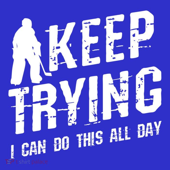 Keep Trying I Can Do This All Day For A Goalie Ice Hockey Meaningful Gift Pom Pom 12in Knit Beanie