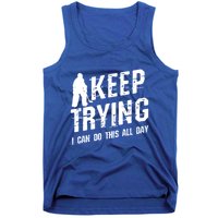 Keep Trying I Can Do This All Day For A Goalie Ice Hockey Meaningful Gift Tank Top