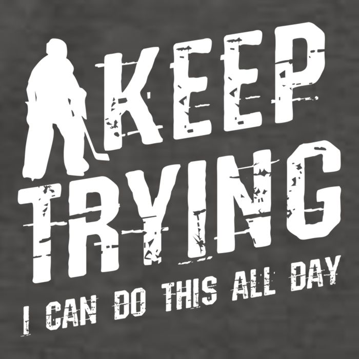 Keep Trying I Can Do This All Day For A Goalie Ice Hockey Meaningful Gift Vector Backpack