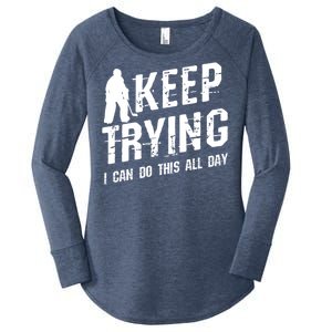 Keep Trying I Can Do This All Day For A Goalie Ice Hockey Meaningful Gift Women's Perfect Tri Tunic Long Sleeve Shirt