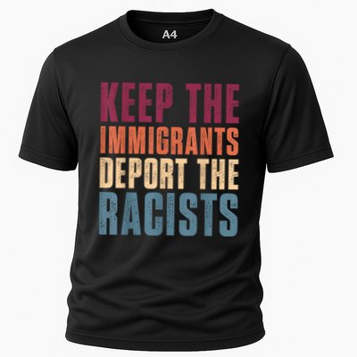 Keep The Immigrants Deport The Racists Pro Immigration Retro Performance Shirt