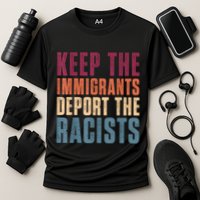Keep The Immigrants Deport The Racists Pro Immigration Retro Cooling Performance Crew T-Shirt