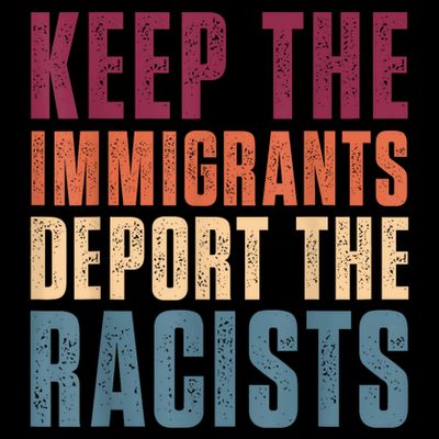 Keep The Immigrants Deport The Racists Pro Immigration Retro T-Shirt