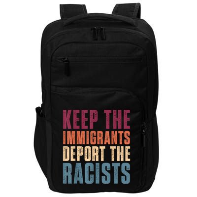 Keep The Immigrants Deport The Racists Pro Immigration Retro Impact Tech Backpack