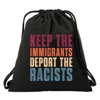 Keep The Immigrants Deport The Racists Pro Immigration Retro Drawstring Bag