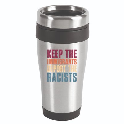 Keep The Immigrants Deport The Racists Pro Immigration Retro 16oz Travel Tumbler