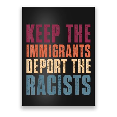 Keep The Immigrants Deport The Racists Pro Immigration Retro Poster