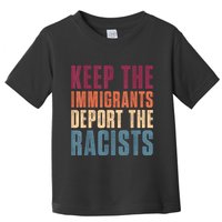 Keep The Immigrants Deport The Racists Pro Immigration Retro Toddler T-Shirt