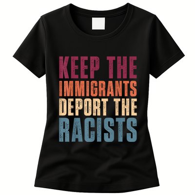 Keep The Immigrants Deport The Racists Pro Immigration Retro Womens T-Shirt