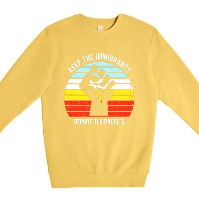 Keep The Immigrants Deport The Racists Premium Crewneck Sweatshirt