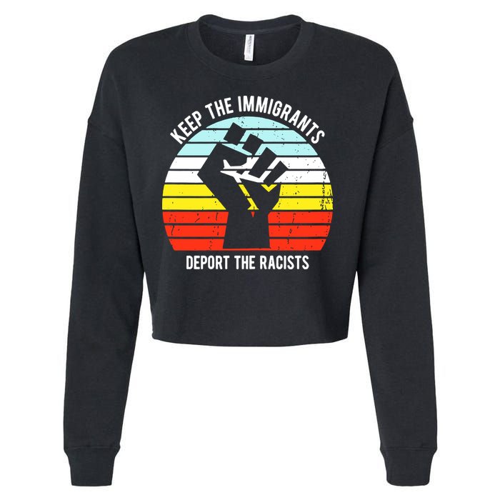 Keep The Immigrants Deport The Racists Cropped Pullover Crew