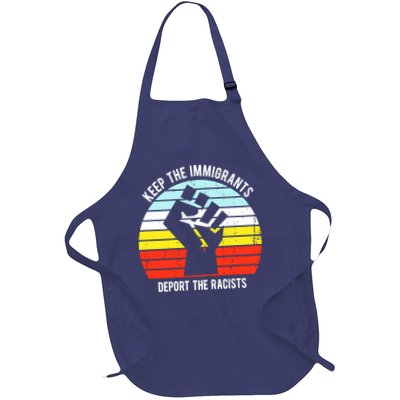 Keep The Immigrants Deport The Racists Apron