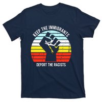 Keep The Immigrants Deport The Racists T-Shirt