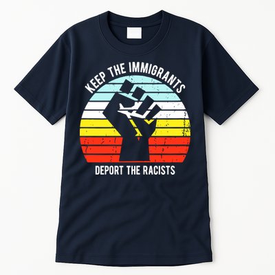Keep The Immigrants Deport The Racists Tall T-Shirt