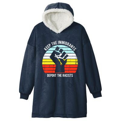 Keep The Immigrants Deport The Racists Hooded Wearable Blanket