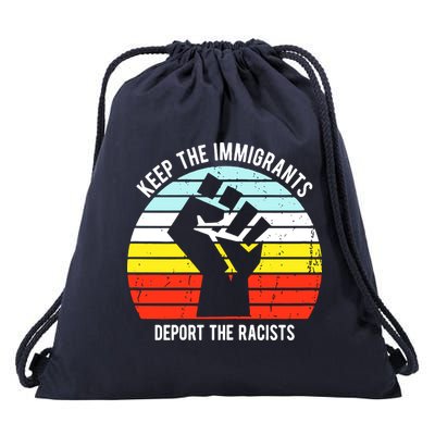 Keep The Immigrants Deport The Racists Drawstring Bag