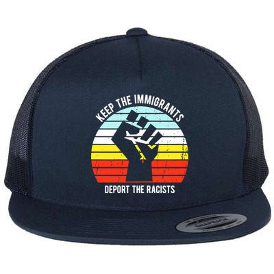 Keep The Immigrants Deport The Racists Flatbill Hat