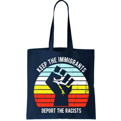 Keep The Immigrants Deport The Racists Bag