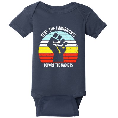 Keep The Immigrants Deport The Racists Baby Bodysuit