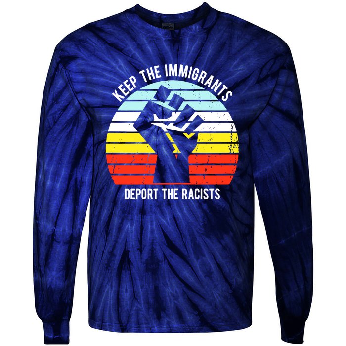 Keep The Immigrants Deport The Racists Tie-Dye Long Sleeve Shirt