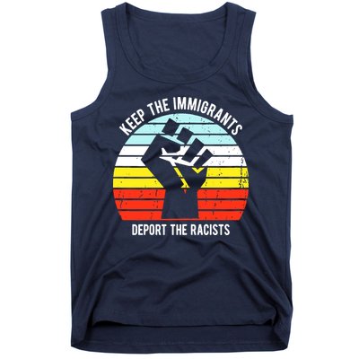 Keep The Immigrants Deport The Racists Tank Top