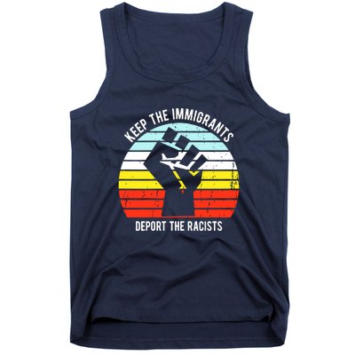 Keep The Immigrants Deport The Racists Tank Top