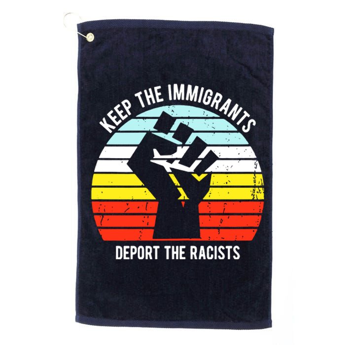 Keep The Immigrants Deport The Racists Platinum Collection Golf Towel