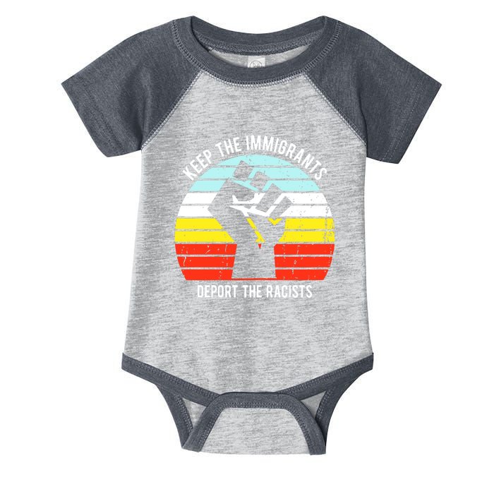 Keep The Immigrants Deport The Racists Infant Baby Jersey Bodysuit