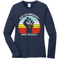 Keep The Immigrants Deport The Racists Ladies Long Sleeve Shirt