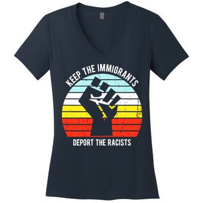 Keep The Immigrants Deport The Racists Women's V-Neck T-Shirt