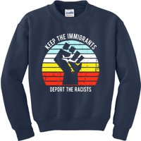 Keep The Immigrants Deport The Racists Kids Sweatshirt