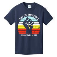 Keep The Immigrants Deport The Racists Kids T-Shirt