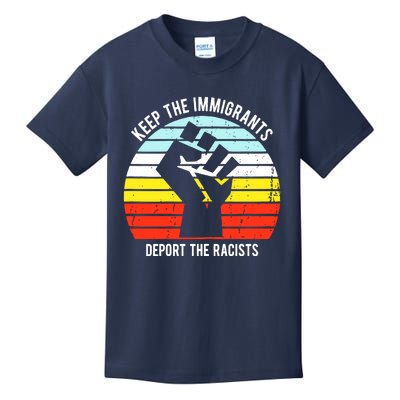 Keep The Immigrants Deport The Racists Kids T-Shirt