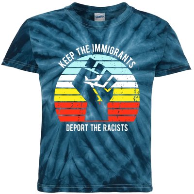 Keep The Immigrants Deport The Racists Kids Tie-Dye T-Shirt