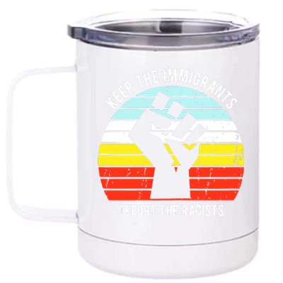 Keep The Immigrants Deport The Racists 12 oz Stainless Steel Tumbler Cup