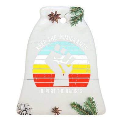 Keep The Immigrants Deport The Racists Ceramic Bell Ornament