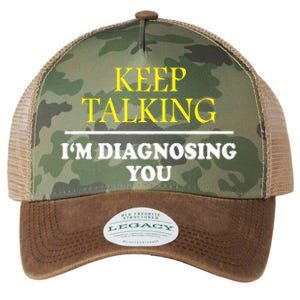 Keep Talking Im Diagnosing You Psychology Diagnose Legacy Tie Dye Trucker Hat